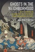 Cover: Ghosts in the Neighborhood - The University of Michigan Press