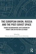 Cover: The European Union, Russia and the Post-Soviet Space - Routledge