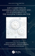 Cover: Soft Computing in Materials Development and its Sustainability in the Manufacturing Sector - CRC Press