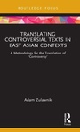 Cover: Translating Controversial Texts in East Asian Contexts - Routledge