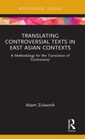 Cover: Translating Controversial Texts in East Asian Contexts - Routledge