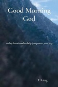 Cover: Good Morning God - TJ&M Publishing LTD CO