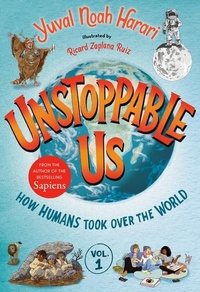Abbildung von: Unstoppable Us, Volume 1: How Humans Took Over the World - Bright Matter Books