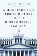 Cover: A Monetary and Fiscal History of the United States, 1961-2021 - Princeton University Press