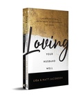 Cover: Loving Your Husband/Wife Well Bundle - A 52-Week Devotional for the Deeper, Richer Marriage You Desire - Revell, a division of Baker Publishing Group