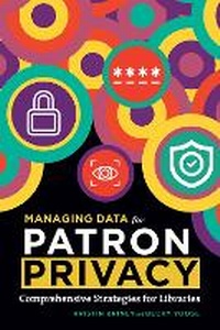 Abbildung von: Managing Data for Patron Privacy - Association of College & Research Libraries