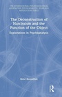 Cover: The Deconstruction of Narcissism and the Function of the Object - Routledge