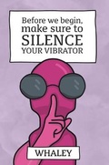 Cover: Before we begin, make sure to SILENCE your vibrator - Blurb