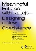 Cover: Meaningful Futures with Robots - Chapman & Hall/CRC