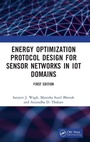 Cover: Energy Optimization Protocol Design for Sensor Networks in IoT Domains - CRC Press