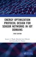 Cover: Energy Optimization Protocol Design for Sensor Networks in IoT Domains - CRC Press