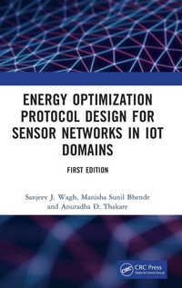 Enlarge image Cover: Energy Optimization Protocol Design for Sensor Networks in IoT Domains - CRC Press