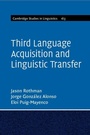 Cover: Third Language Acquisition and Linguistic Transfer - Cambridge University Press