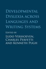 Cover: Developmental Dyslexia across Languages and Writing Systems - Cambridge University Press