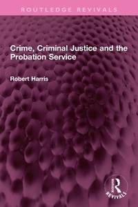 Abbildung von: Crime, Criminal Justice and the Probation Service - Routledge