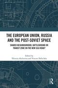 Cover: The European Union, Russia and the Post-Soviet Space - Routledge