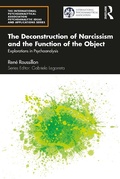 Cover: The Deconstruction of Narcissism and the Function of the Object - Routledge