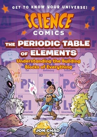 Enlarge image Cover: Science Comics: The Periodic Table of Elements - First Second