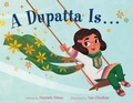 Cover: A Dupatta Is . . . - Feiwel and Friends