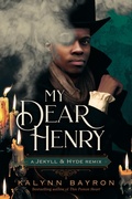Cover: My Dear Henry: A Jekyll & Hyde Remix - Feiwel & Friends