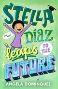 Cover: Stella Diaz Leaps to the Future - St Martin's Press