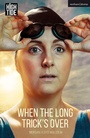 Cover: When the Long Trick's Over - Methuen Drama