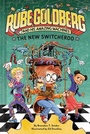 Cover: The New Switcheroo (Rube Goldberg and His Amazing Machines #2) - Amulet Books