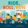 Cover: Ride, Roll, Run - Abrams Appleseed