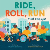 Enlarge image Cover: Ride, Roll, Run - Abrams Appleseed