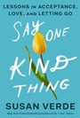 Cover: Say One Kind Thing - Abrams Image