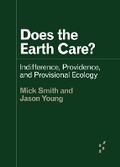 Cover: Does the Earth Care? - University of Minnesota Press