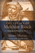 Cover: The Legacy of Melchior Rinck - Herald Press (VA)