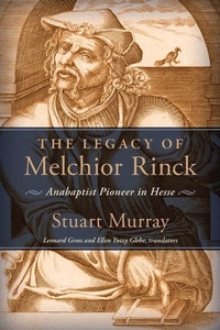 Enlarge image Cover: The Legacy of Melchior Rinck - Herald Press (VA)