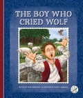 Cover: The Boy Who Cried Wolf - Child's World, Inc. Storytime Tales