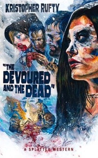 Enlarge image Cover: The Devoured and the Dead - Stygian Sky Media LLC