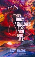 Cover: They built a Gallows for You and Me - Stygian Sky Media LLC