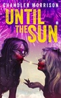 Cover: Until the Sun - Stygian Sky Media LLC