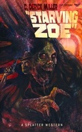 Cover: Starving Zoe - Stygian Sky Media LLC