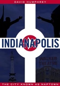 Cover: Indianapolis: The City Known as Naptown - America Through Time