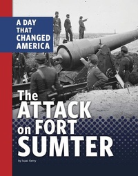Abbildung von: The Attack on Fort Sumter - Capstone Press
