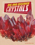 Cover: Dig and Discover Crystals - Capstone Press