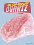 Cover: Dig and Discover Quartz - Capstone Press