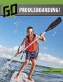 Cover: Go Paddleboarding - Stone Arch Books