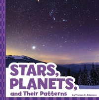 Enlarge image Cover: Stars, Planets, and Their Patterns - Stone Arch Books