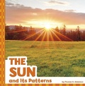 Cover: The Sun and Its Patterns - Stone Arch Books
