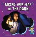 Cover: Facing Your Fear of The Dark - Stone Arch Books