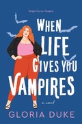 Cover: When Life Gives You Vampires - Sourcebooks Casablanca