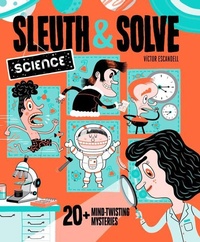 Enlarge image Cover: Sleuth & Solve: Science - Chronicle Books