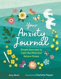 Cover: Your Anxiety Journal - Michael O'Mara Books Ltd