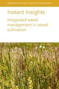 Cover: Instant Insights: Integrated Weed Management in Cereal Cultivation - Burleigh Dodds Science Publishing Limited